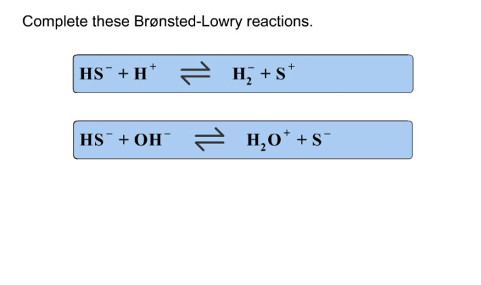 Complete these bronsted lowry reactions